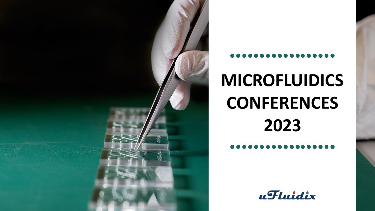 Conferences 2023 uFluidix Microfluidic chips manufacturer